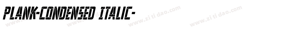 Plank-Condensed Italic字体转换